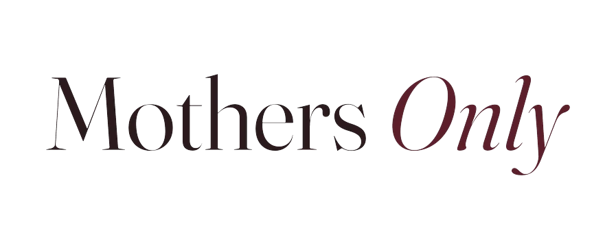 Mothers Only