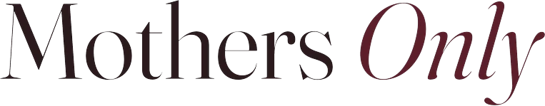 Mothers Only